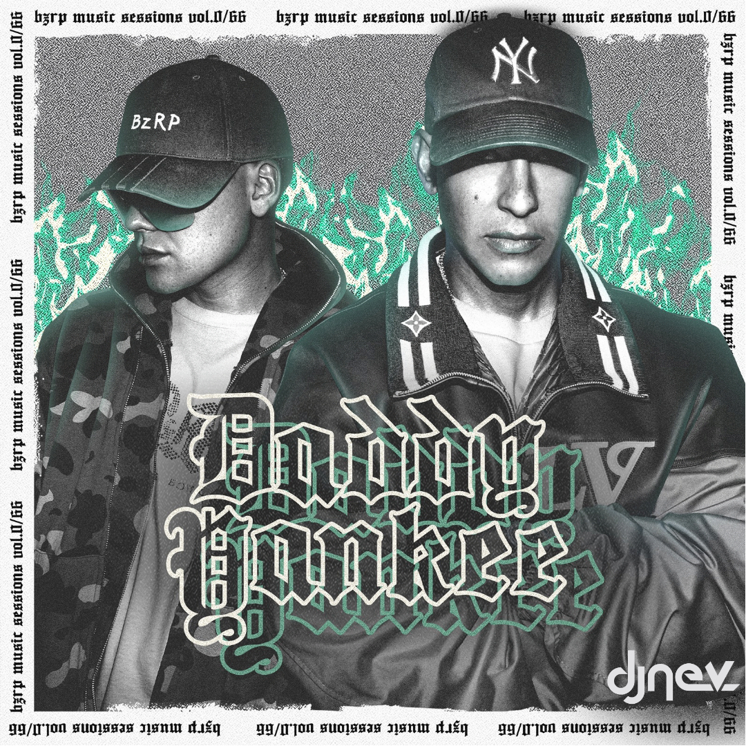 BZRP MUSIC SESSIONS 66 - Bizzarrap Ft Daddy Yankee (Dj Nev Extended Version)